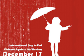 17-ը դեկտեմբերի՝ Սեքս աշխատողներին բռնությունից և դաժանությունից պաշտպանելու միջազգային օր